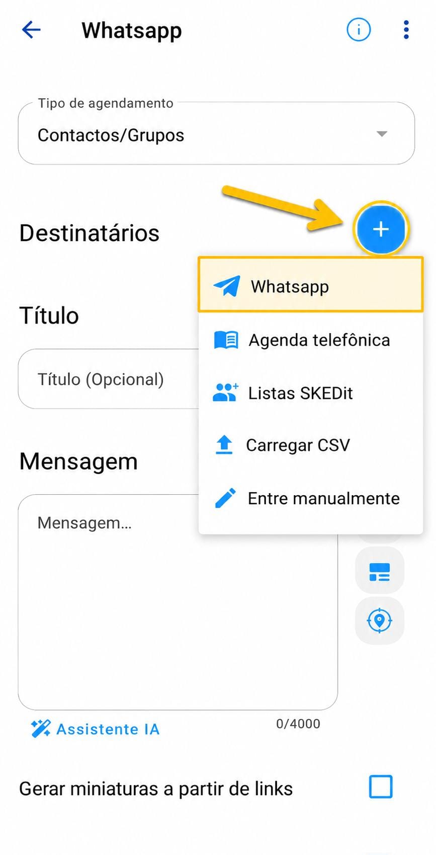 Menu de opções de destinatários mostrando WhatsApp, Agenda telefônica, Listas SKEDit, Carregar CSV e Entre manualmente.